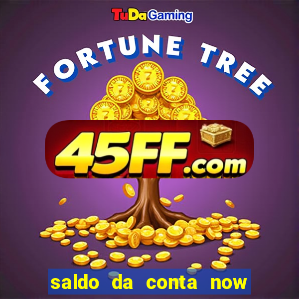 saldo da conta now big win